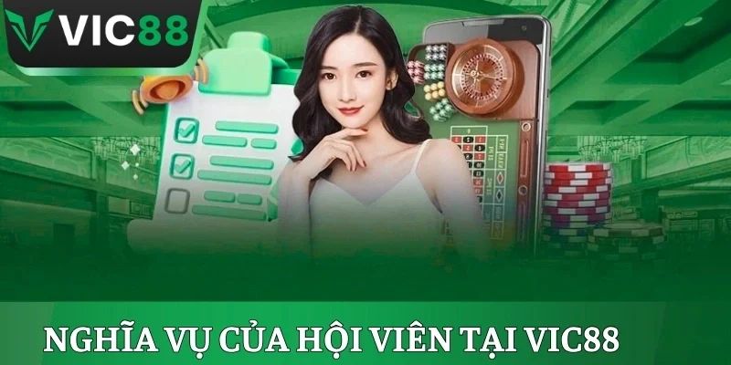 Nghĩa vụ của hội viên tại VIC88 theo chính sách