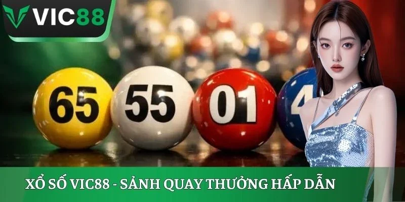 Xổ số VIC88 - Sảnh quay thưởng hấp dẫn
