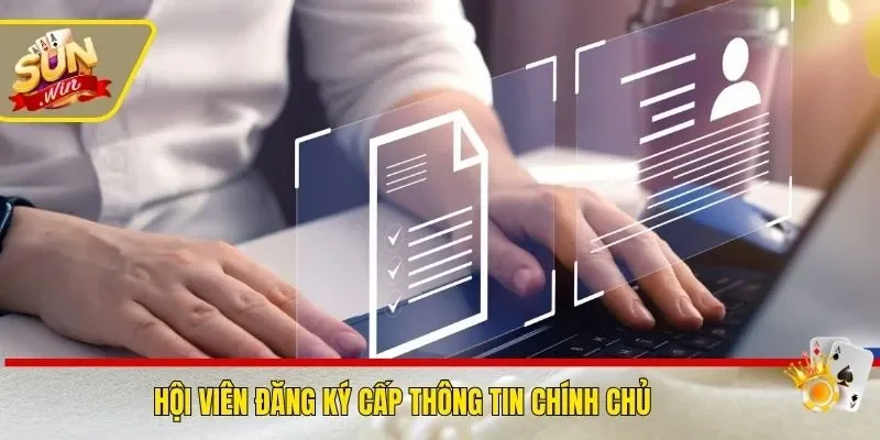 Hội viên đăng ký cấp thông tin chính chủ