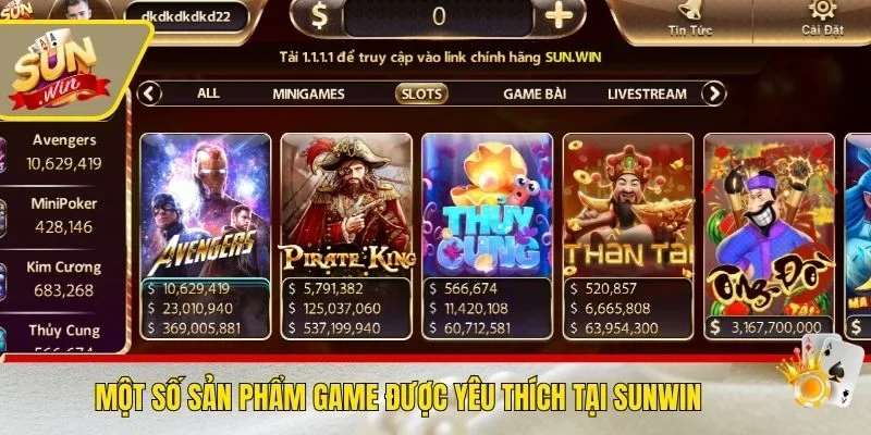 Một số sản phẩm game được yêu thích tại SUNWIN