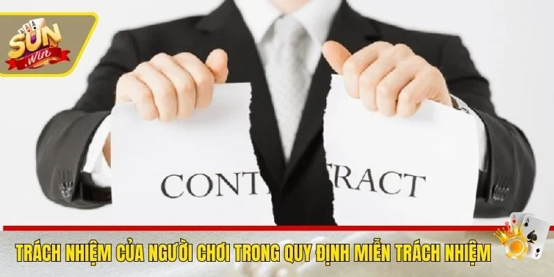 Trách nhiệm khách hàng trong quy định miễn trách nhiệm